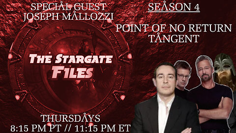The Stargate Files #39 - Point of No Return / Tangent Feat. Joseph Malozzi