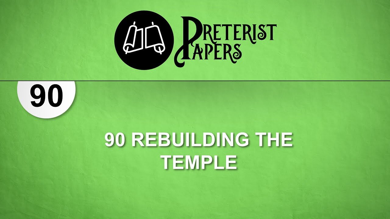90 - Rebuilding the Temple