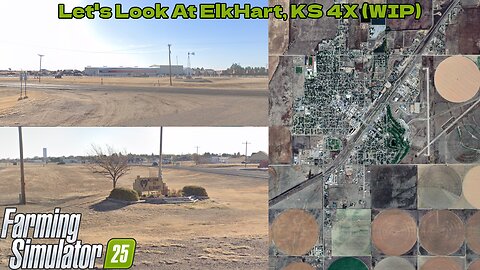 Let's Check Out ElkHart, KS 4x (WIP) #fs25 #farming #gaming #mapper