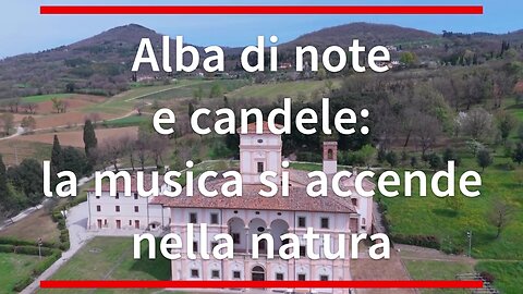 Festival Internazionale Green Music, Alba di note e candele