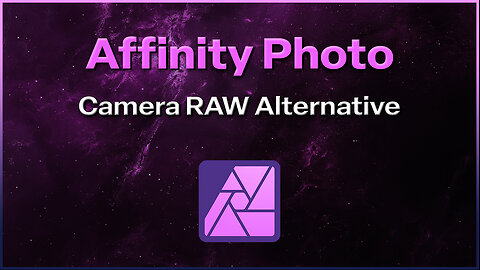 Affinity Photo - Camera RAW Alternative