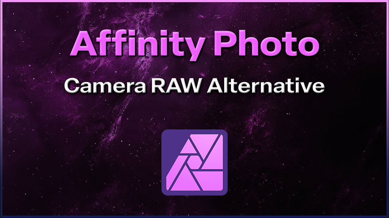 Affinity Photo - Camera RAW Alternative