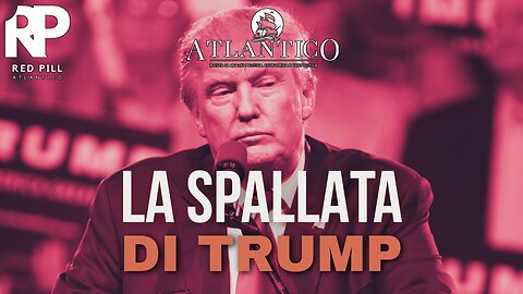 Dazi Ue e Russia, Trump tenta la spallata - Red Pill Atlantico #35