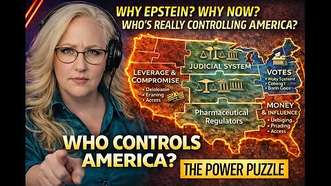WHY EPSTEIN? WHY NOW? WHO'S REALLY CONTROLLING AMERICA?