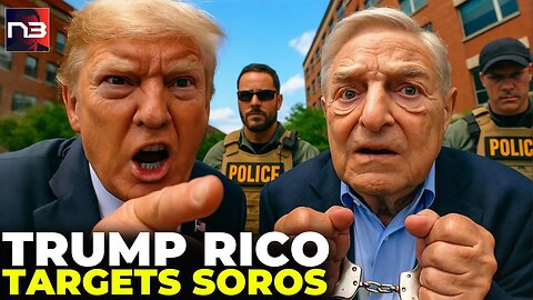 Update: Trump's Soros RICO Bombshell on Live TV - The President's Next Move Is HUGE