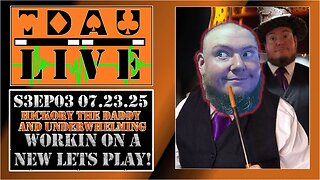 TDAU Live S3EP3: Workin' On A New Let's Play!