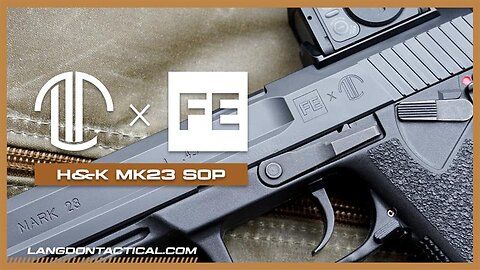 LTT x Field Ethos: The H&K MK 23 SOP