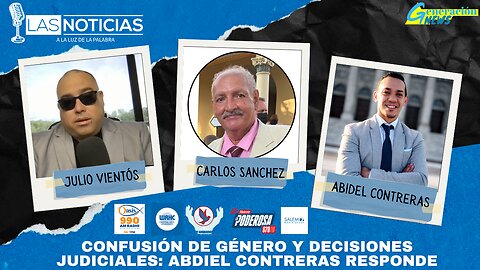 Confusión de Género y Decisiones Judiciales: Abdiel Contreras Responde