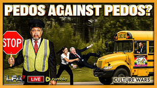 PEDOS AGINTS PEDOS? | CULTURE WARS 11.17.25 2PM