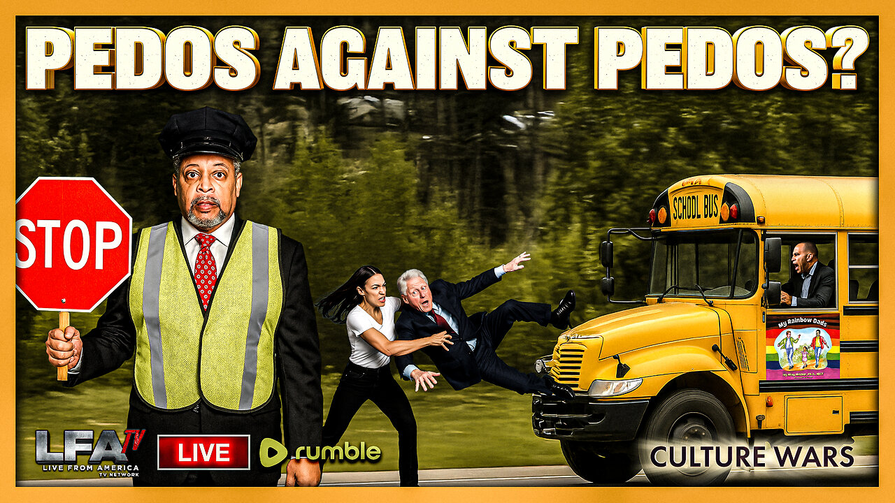 PEDOS AGINTS PEDOS? | CULTURE WARS 11.17.25 2PM