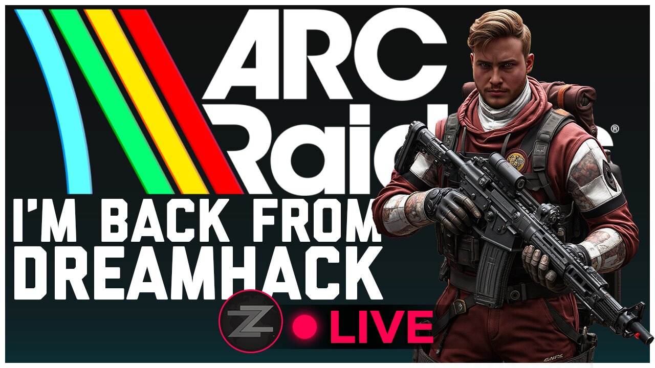 🔴LIVE IN 1440p! - I'M BACK FROM DREAMHACK! ARC RAIDERS TIME!! - Come Hang Out!