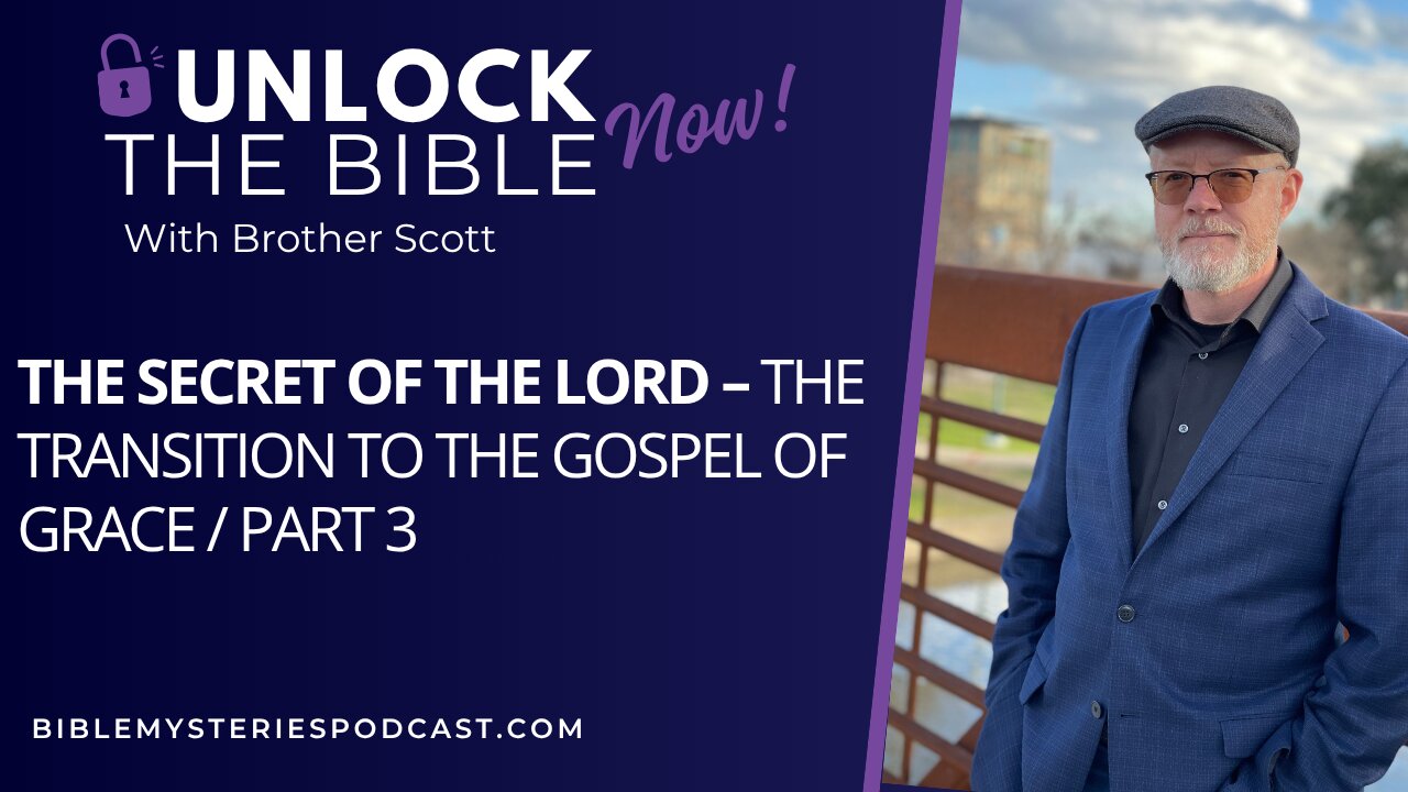 The Secret of the Lord – The Transition to the Gospel of Grace