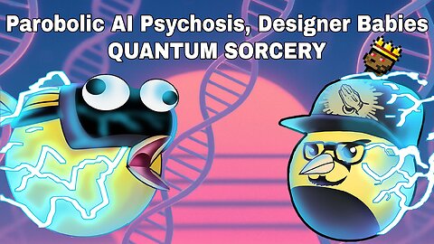 Parabolic AI Psychosis, Triple DNA BABIES, Quantum SORCERY BREAKTHROUGH | CCNT 861