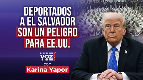 Deportados a El Salvador son un peligro para EE.UU.