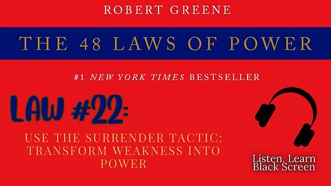 48 Laws of Power FULL Audiobook – Law #22: Use the Surrender Tactic
