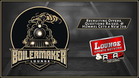 Boilermaker Lounge: Recruiting Offers, Questions Raised, & Hummel Gets a New Job