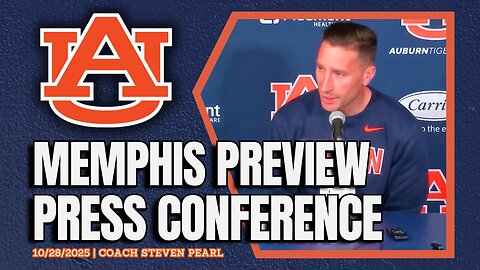 Steven Pearl Previews Auburn Basketball vs Memphis | FULL PRESSER