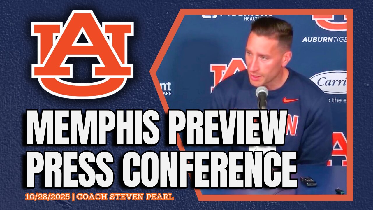 Steven Pearl Previews Auburn Basketball vs Memphis | FULL PRESSER