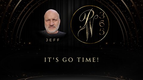 It's Go Time!