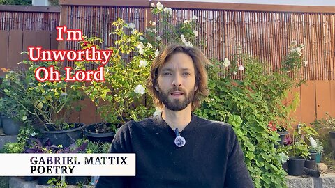 I’m Unworthy Oh Lord — For We Have All Sinned