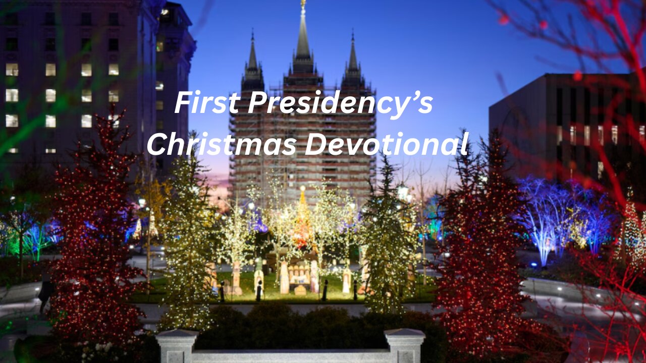 First Presidency’s Christmas Devotional 2025