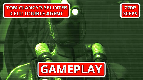 Tom Clancy's Splinter Cell: Double Agent: Gameplay - (PC HD) [720p30FPS]