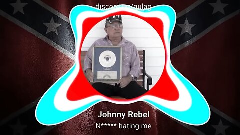 Johnny Rebel - N**ger Hating Me