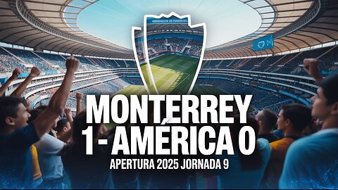 Monterrey vs Club América | Rayados Hold On to Win 1-0 | Liga MX 2025