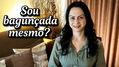 Eu sou bagunçada por natureza: verdade ou desculpa?