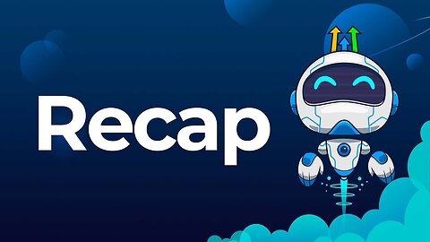 Video 6 - Recap