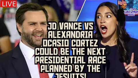 JD VANCE VS ALEXANDRIA OCCASIO CORTEZ COULD BE THE NEXT PRESIDENTIAL RACE PLANNED BY THE JESUITS!