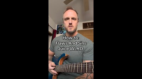How to play: Flaws And Sins - Juice WLRD