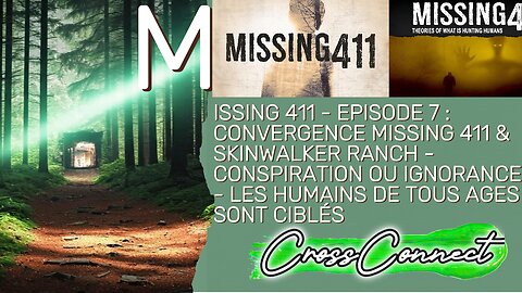 Missing 411 - Episode 7 : Conspiration ou Ignorance - Les Humains de tous ages sont cibles