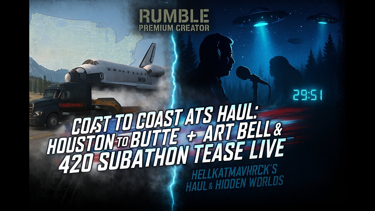 🚛💨🛣 COAST TO COAST ATS HAUL: HOUSTON TO BUTTE + ART BELL & 420 SUBATHON TEASE LIVE!🚛💨🛣