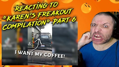 Reacting to "Karen's Freakout Compilation" Part 6