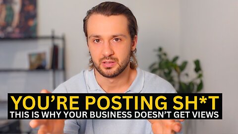If Your Business Isn’t Getting Views, You’re Posting the Wrong Content