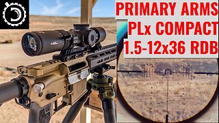 First Look: Primary Arms 1.5-12x36 Scope and Reticle