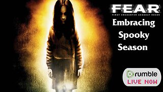 Embracing Spooky Season with F.E.A.R ( FEAR Campaign Stream)