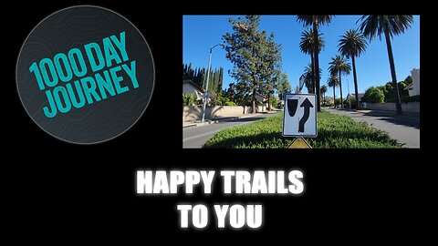 1000 Day Journey 0666 Happy Trails to You