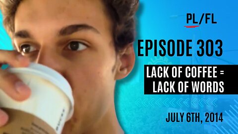Past Liam - “Lack of Coffee = Lack of Words” - July 6th, 2014