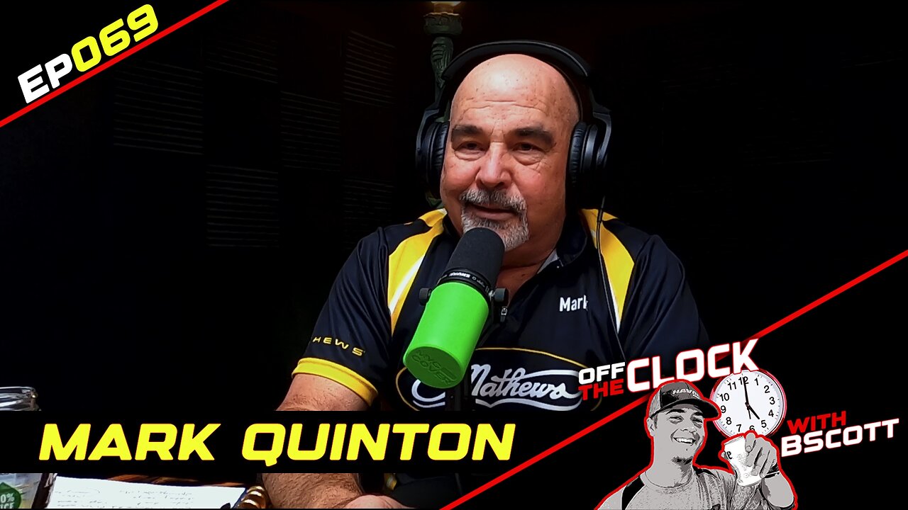 MARK QUINTON - PRO ARCHER | Ep069 | Off The Clock with B Scott