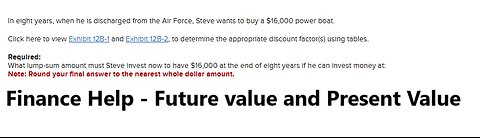 Finance Help: In eight years, when he is discharged from the Air Force, Steve wants to buy a $16,000