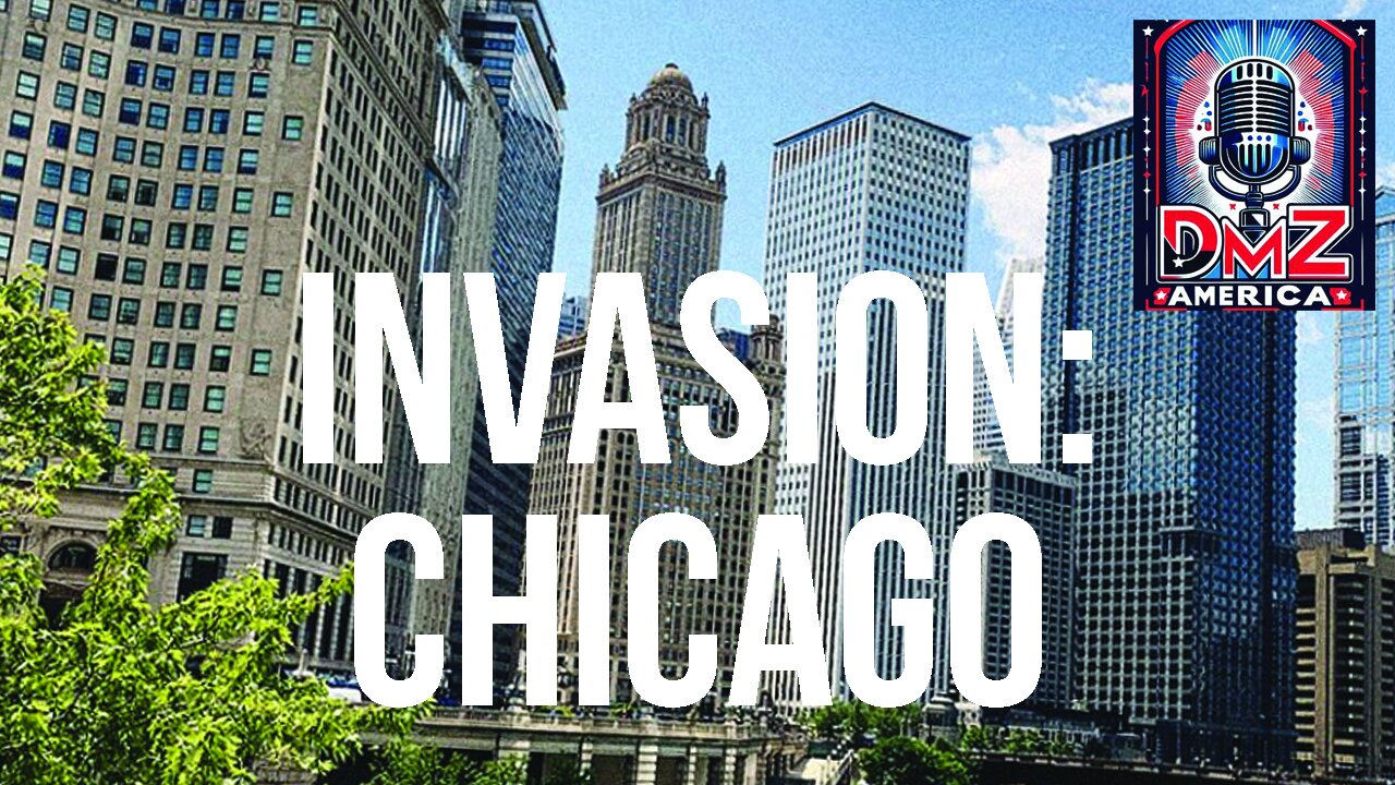 DMZ America Podcast Ep 213: “Invasion: Chicago”