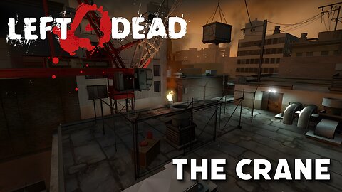 Left 4 Dead: Dead Air - The Crane (Chapter 2 Playthrough)