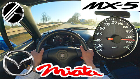 Mazda MX-5 Miata NB 1.9 | 140 PS | Top Speed Drive German Autobahn No Speed Limit POV