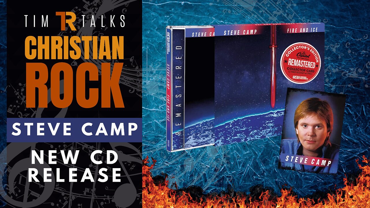 Steve Camp "Fire and Ice" Remastered CD! | Tim Talks Christian Rock