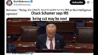 Chuck Schumer upset USAID gone says IRS may be next