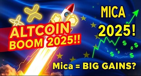 EU’s MiCA Law Is Pumping Altcoins! 🚀 XRP, SOL, ADA Ready for Liftoff – Big Gains Ahead in 2025!