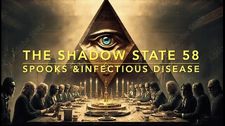 The Shadow State 58: Spooks & Infectious Disease
