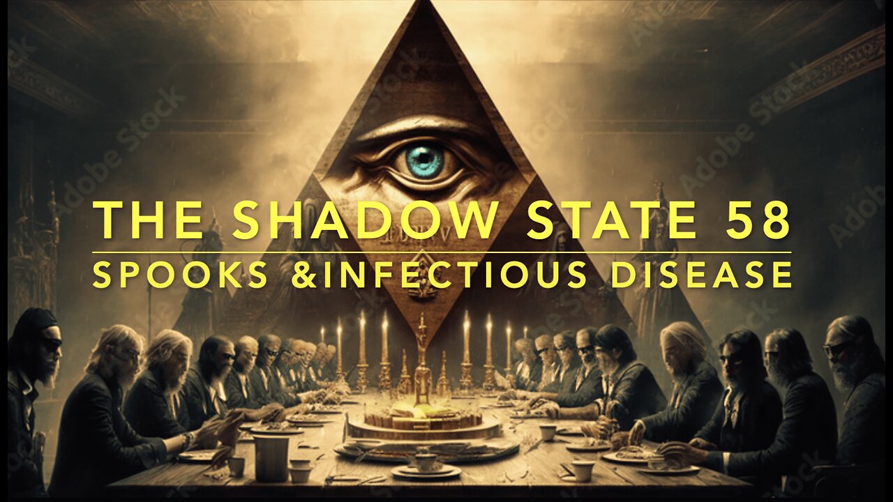 The Shadow State 58: Spooks & Infectious Disease